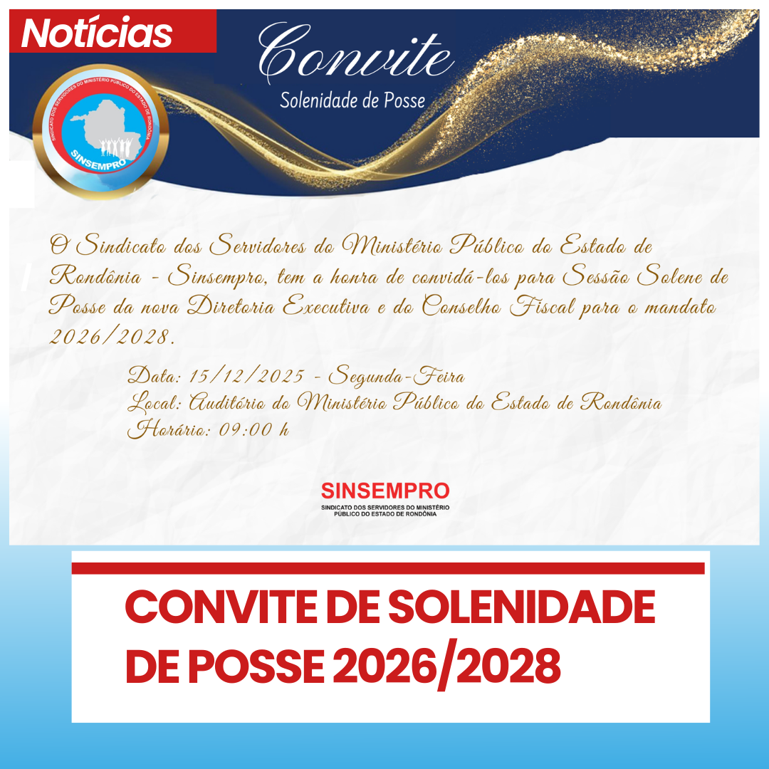 CONVITE – Cerimônia de Posse da Diretoria do Sinsempro – Triênio 2026/2028 CONVITE – Cerimônia de Posse da Diretoria do Sinsempro – Triênio 2026/2028